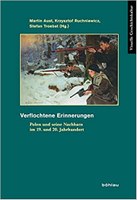 Verflochtene Erinnerungen. Polen und seine Nachbarn im 19. und 20. Jahrhundert